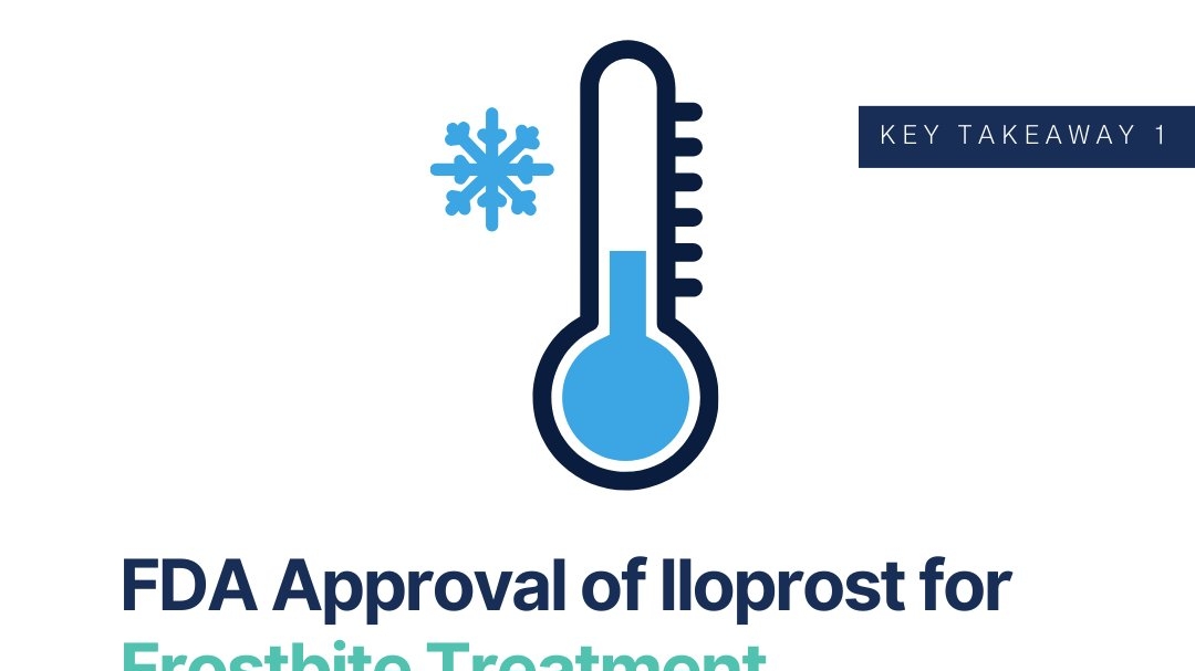 FDA Approves Iloprost – The First-Ever Treatment for Severe Frostbite